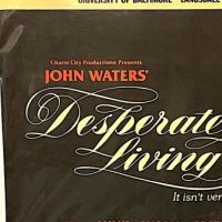 John Waters' Desperate Living World Premiere Poster 7.jpg