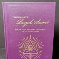 Freemasonry's Royal Secret The Jamaican Francken Manuscript of the High Degree by Arturo de Hoyos 2014 1.jpg