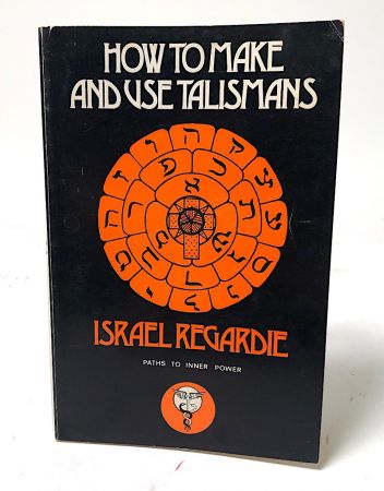 Israel Regarde How to Make and Use Talismans 1972 Weiser Press 1.jpg