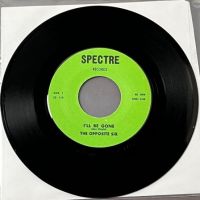 The Opposite Six I’ll Be Gone b:w Why Did You Lie? on Spectre Records 1.jpg