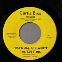 The Love Ins That’s All She Wrote b:w Everything’s There on Curtis Bros Records 2.jpg