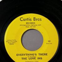 The Love Ins That’s All She Wrote b:w Everything’s There on Curtis Bros Records 7.jpg