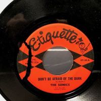 The Sonics Don’t Be Afraid Of The Dark b:w Shot Down on Etiquette Records ET-18 2.jpg