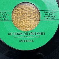 Underdogs Get Down On Your Knees b:w Surprise Surprise on Hideout Records 3.jpg